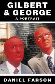 Gilbert & George : a portrait / Daniel Farson.