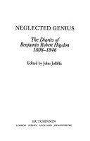 Neglected genius : the diaries of Benjamin Robert Haydon, 1808-1846 / edited by John Jolliffe.