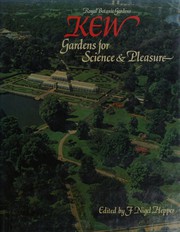 Kew : Royal Botanic Gardens : gardens for science & pleasure / edited by F. Nigel Hepper.