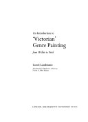 An introduction to "Victorian" genre painting from Wilkie to Frith / Lionel Lambourne.