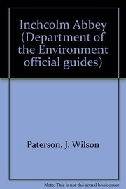 Inchcolm Abbey / introd. and description by J. Wilson Paterson ; history by David McRoberts.