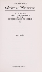 Tracing your Scottish ancestors : a guide to ancestry research in the Scottish Record Office / Cecil Sinclair.