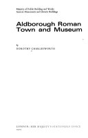 Aldborough Roman town and museum / Dorothy Charlesworth.