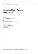 Hampton Court Palace, Greater London / by G.H. Chettle with additions by John Charlton.