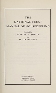 Sandwith, Hermione. The National Trust manual of housekeeping /