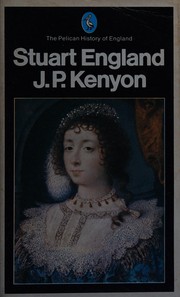 Stuart England / J. P. Kenyon.