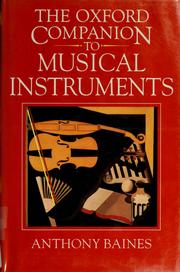 Baines, Anthony. The Oxford companion to musical instruments /