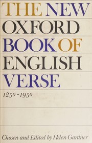 Gardner, Helen, 1908-1986. The new Oxford book of English verse, 1250-1950 /