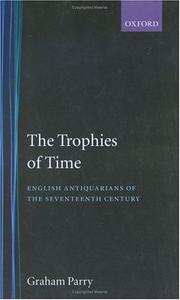 Parry, Graham. The trophies of time :