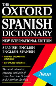 The Oxford Spanish dictionary : Spanish-English/English-Spanish / chief editors Carol Styles Carvajal, Jane Horewood = El diccionario Oxford : Español-Inglés/Inglés-Español / dirección editorial Carol Styles Carvajal, Jane Horwood.