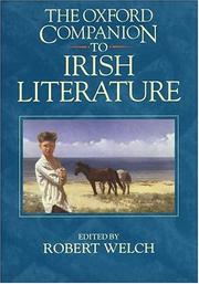 The Oxford companion to Irish literature / edited by Robert Welch, assistant editor, Bruce Stewart.