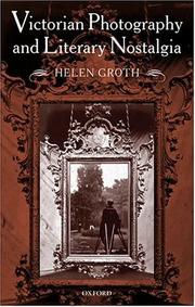 Victorian photography and literary nostalgia / Helen Groth.