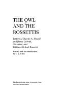 The Owl and the Rossettis : letters of Charles A. Howell and Dante Gabriel, Christina, and William Michael Rossetti / edited, with an introd. by C. L. Cline.