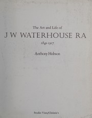 The art and life of J. W. Waterhouse, R.A., 1849-1917 / Anthony Hobson.