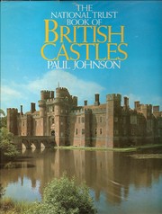 The National Trust book of British castles / Paul Johnson.