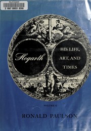 Hogarth : his life, art, and times.