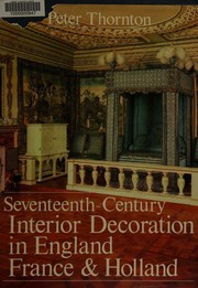 Thornton, Peter. Seventeenth-century interior decoration in England, France, and Holland /