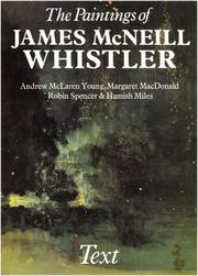 Young, Andrew McLaren. The paintings of James McNeill Whistler /