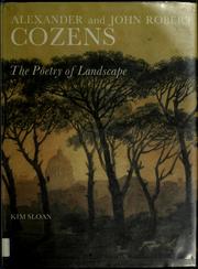 Alexander and John Robert Cozens : the poetry of landscape / Kim Sloan.