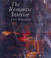 The romantic interior : the British collector at home, 1750-1850 / by Clive Wainwright.