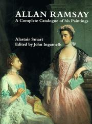 Allan Ramsay : a complete catalogue of his paintings / Alastair Smart ; edited by John Ingamells.