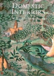 Domestic interiors : the British tradition, 1500-1850 / James Ayres.