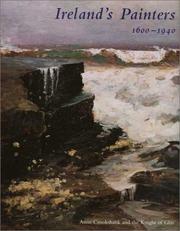 Ireland's painters : 1600-1940 / Anne Crookshank and the Knight of Glin.