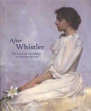 After Whistler : the artist and his influence on American painting / Linda Merrill ... [et al.].