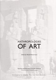 Clark Conference (2003 : Sterling and Francine Clark Art Institute) Anthropologies of art /