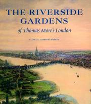 The riverside gardens of Thomas More's London / C. Paul Christianson.