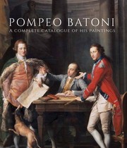 Pompeo Batoni : a complete catalogue of his paintings / Edgar Peters Bowron.