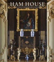 Ham House : 400 years of collecting and patronage / edited by Christopher Rowell..