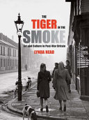 The tiger in the smoke : art and culture in post-war Britain / Lynda Nead.