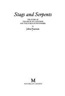 Stags and serpents : the story of the House of Cavendish and the Dukes of Devonshire / by John Pearson.