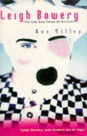 Tilley, Sue. Leigh Bowery :