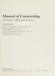 The Manual of curatorship : a guide to museum practice / editorial board, John M.A. Thompson ... [et al.].