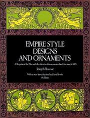 Empire style designs and ornaments : a reprint of Recueil des dessins d'ornements d'architecture, c. 1813 / Joseph Beunat ; with a new introduction by David Irwin.