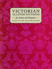 Victorian allover patterns for artists and designers / selected and arranged by Carol Belanger Grafton.