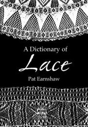 A dictionary of lace / Pat Earnshaw.