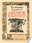 Rackham, Arthur, 1867-1939, artist.  The fantastic line art of Arthur Rackham /