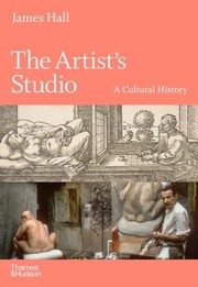 Hall, James, 1963- author.  The artist's studio :