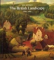 The British landscape, 1920-1950 / Ian Jeffrey.