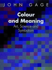 Colour and meaning : art, science and symbolism / John Gage.