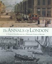 The annals of London : a year-by-year record of a thousand years of history / John Richardson.