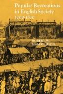 Popular recreations in English society, 1700-1850 [by] Robert W. Malcolmson.