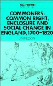 Commoners : common right, enclosure and social change in common-field England, 1700-1820 / J.M. Neeson.