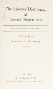 Jackson, Radway. The shorter dictionary of artists' signatures :