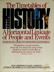 The timetables of history : a horizontal linkage of people and events, based on Werner Stein's Kulturfahrplan / Bernard Grun.