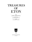 Treasures of Eton / editor, James McConnell ; technical editor, Jeremy M. Potter ; art editor, William Winter.