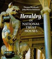 Heraldry in National Trust houses / Thomas Woodcock and John Martin Robinson.